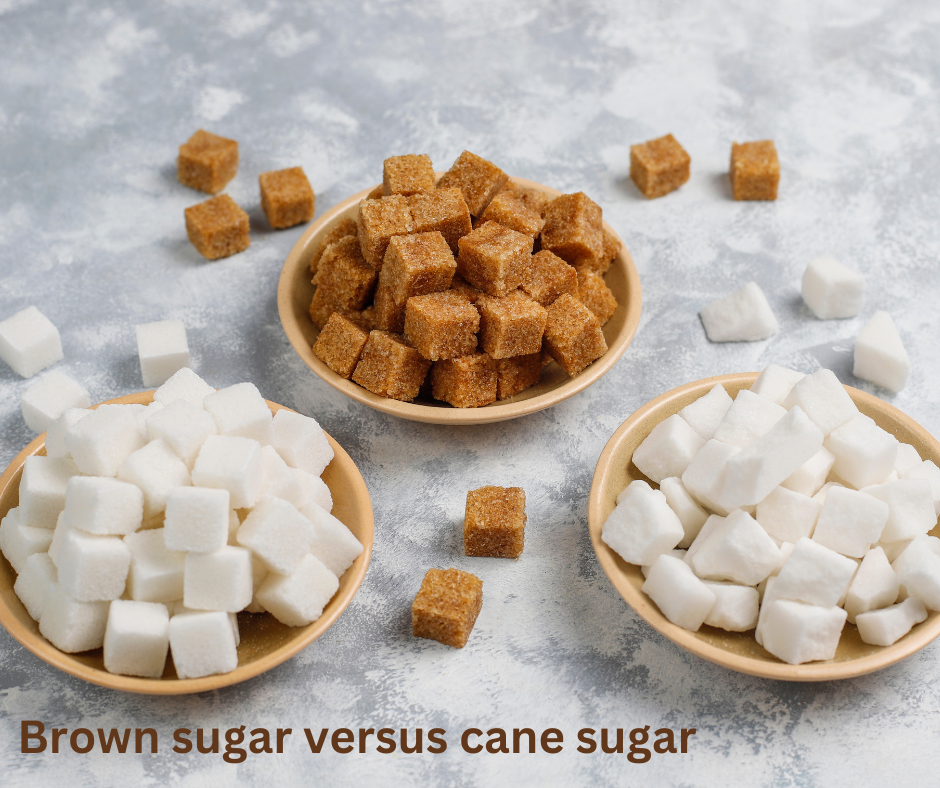 brown sugar versus cane sugar